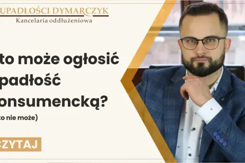 Kto może ogłosić upadłość konsumencką, a kto nie? Dowiedz się, czy możesz skorzystać z tej możliwości.