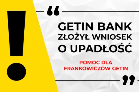 Getin Bank złożył wniosek o upadłość. Informacja o pomocy dla frankowiczów Getin.