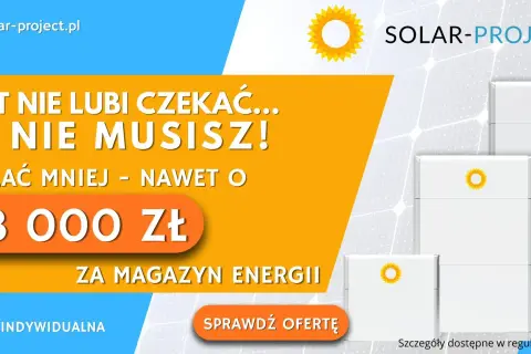 Chcesz wiedzieć, jak dostać dofinansowanie do prądu? Oszczędź nawet 18 000 zł na magazynie energii! Sprawdź ofertę Solar-Project.