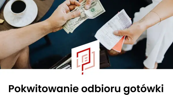 Pokwitowanie odbioru gotówki. Dwie ręce przekazują sobie banknoty i paragony.