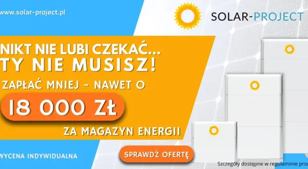 Chcesz wiedzieć, jak dostać dofinansowanie do prądu? Oszczędź nawet 18 000 zł na magazynie energii! Sprawdź ofertę Solar-Project.