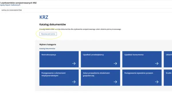 Katalog dokumentów KRZ. Szukasz miejsca, gdzie złożyć wniosek o upadłość konsumencką? Kliknij "Wyszukaj wzór pisma" lub wybierz kategorię "Upadłość konsumenta".