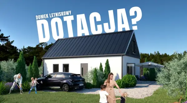 Rodzina marzy o domku letniskowym. Dowiedz się, jak dostać dofinansowanie na domki letniskowe i spełnij swoje marzenia o własnym miejscu na ziemi.