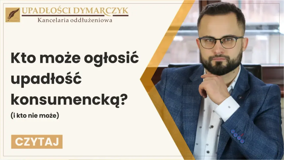 Kto może ogłosić upadłość konsumencką, a kto nie? Dowiedz się, czy możesz skorzystać z tej możliwości.