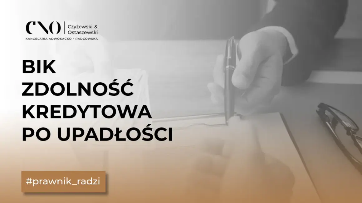 Jak wyczyścić BIK po upadłości konsumenckiej? Zdolność kredytowa po upadłości. #prawnik_radzi