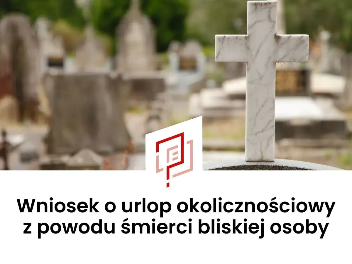 Cmentarz z krzyżem i nagrobkami. Wniosek o urlop okolicznościowy z powodu śmierci bliskiej osoby.